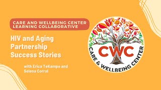 CWC Learning Collaborative - HIV and Aging Partnership Success Stories