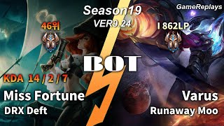 DRX Deft BOTTOM Miss Fortune VS Varus Replay S9 / 바텀 미스 포츈 VS 바루스 관전 시즌9 - 14/2/7 Patch 9.24 KR