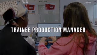 Trainee Production Manager - Role Description