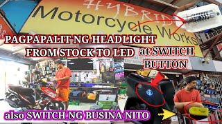 PAGPAPALIT NG HEADLIGHT FROM STOCK TO LED, AT SWITCH BUTTON ALSO SWITCH NG BUSINA NITO.