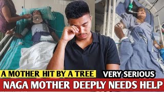 Naga mother terribly needs our help|| Must Watch