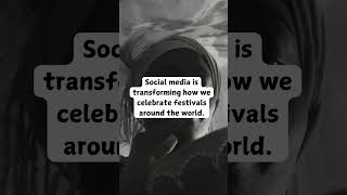 How social media is changing cultural festivals  #caltureschannel #facts #culturalcelebration