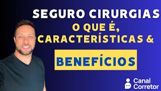 Seguro Cirurgias: o que é, características e benefícios