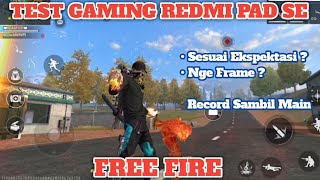 TEST GAMING REDMI PAD SE | FREE FIRE REDMI PAD SE