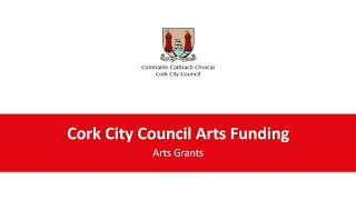 Cork City Council Arts Funding: Overview