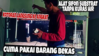 Langsung Test ! Cara buat Alat Sifon electric pembersih substrat aquarium tanpa kuras air.