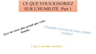 Voici pourquoi l'humilité peut radicalement changer votre vie. Part 1