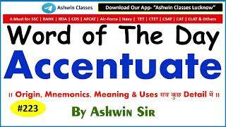 #223 Verb "Accentuate" | Synonyms | Antonyms | Mnemonic | Root | Example | WoD- 223 | By Ashwin Sir