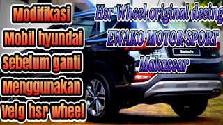 Modifikasi mobil hyundai menggunakan velg HSR WHEEL