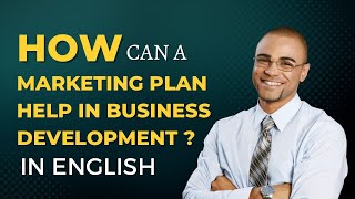 Marketing Plan Development | Marketing Plan | How do #marketingplans help in business development?