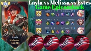 LAYLA VS MELISSA VS ESTES❗Awal game Layla di bantai, GAME EPICOMBACK ,