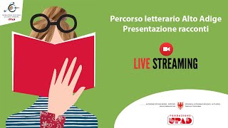 Percorso letterario Alto Adige | Presentazione racconti vincitori I edizione