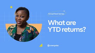 What are YTD returns? || How to calculate YTD returns on your investment || Simplified by Cowrywise