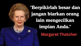 Kata Bijak dan Motivasi Margaret Thatcher yang Mengubah Pola Pikir