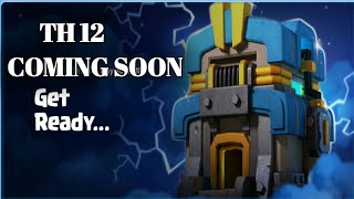 TH 12 Is Here!! | Full Details | Clash Of Clans