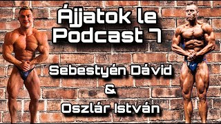 #ÁjjatoklePodcast 7 - Sebestyén Dávid & Oszlár István | °°° Team Oszlár °°°