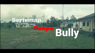 BERTEMAN TANPA BULLY dari Pinggiran Menyapa.SMAN 4 Klamono Kab.Sorong