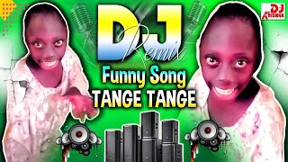 Tange Tange Tange | New Dj Song 2024 | Tenge Tenge Song | टंगे टंगे डीजे सॉन्ग | Dj Remix Gana 2024