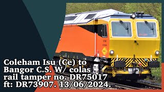 Coleham Isu (Ce) to Bangor C.S. W/ colas A rail tamper no. DR75017 ft: DR73907. 13/06/2024.