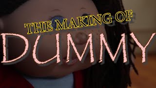 The Making of "DUMMY" | Behind the Scenes