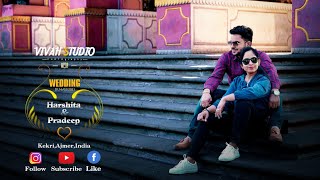 Best Pre Wedding Video  | Harshita & Pardeep | Shoot in Jaipur | Vivah Studio Kekri |