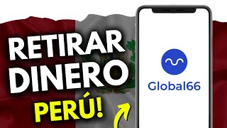 Cómo Retirar Dinero de Global66 Perú (¡en 98 segundos!)