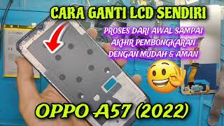 Cara Ganti Lcd Oppo A57 (2022) Dengan Cepat, Mudah dan Aman. (Tips, Tutorial Full Video).