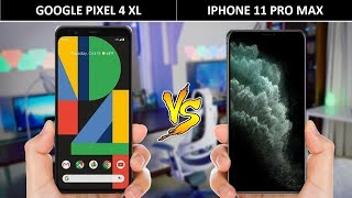 GOOGLE PIXEL 4 XL VS IPHONE 11 PRO MAX