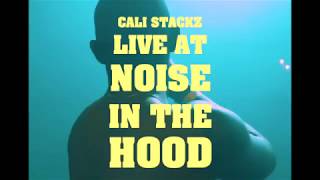 Cali Stackz Live at NoiseinTheHood2018 | Shot by @JonPsycho