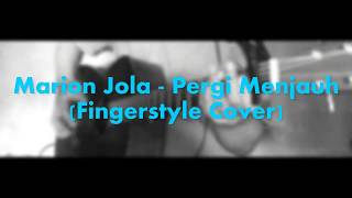 Marion Jola - Pergi Menjauh (Fingerstyle Cover)