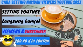 Viewers Youtube Sedikit? || Cara Setting Youtube Agar Banyak Subcriber Terbaru 2023