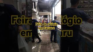 Feira de relógios Caruaru