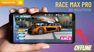 [MOD] Race Max Pro: Download For Android 2022 [Early Access]