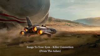 Songs To Your Eyes - Killer Connection