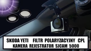 Filtr polaryzacyjny CPL Circular Polarizer Filter DIY SJCAM 5000 Rejestrator DVR Test Skoda Yeti