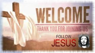 Welcome and Follow JESUS