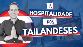 A Hospitalidade dos Tailandeses