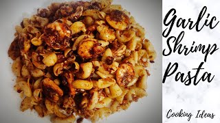 Spicy Garlic Shrimp Pasta || Garlic Butter Pasta || Prawns Pasta||#CookingIdeas ||118