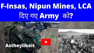 F-Insas, Nipun Mines, LCA दिए गए Army  को?