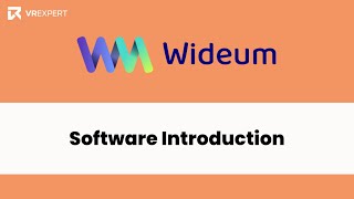 Wideum Software Package Introduction  |  VR Expert