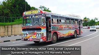 Full Stickered Ashok Leyland Bus Of Manoj Motor Sales Operating on Homagama 293 Hanwella Route