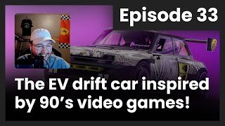 The EV drift car inspired by 90's video games! | Third Pedal Podcast Episode 33 Clip