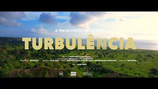 TURBULÊNCIA | Travel Film