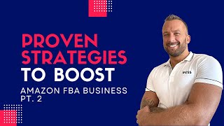 Proven Strategies to Boost Your Business and Skyrocket Sales in Amazon FBA Pt. 2 -Viktor Villand