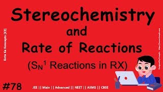 SN1 Reaction in Alkyl Halides || Stereochemistry || JEE Main || Advanced || NEET || CBSE || In Hindi