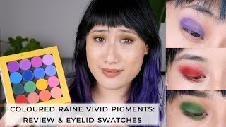 Coloured Raine Vivid Pigments - Review & Eyelid Swatches