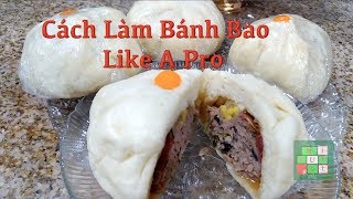 Cách Làm Bánh Bao Like A Pro (Part 2) | Make steamed buns like Pro - #210