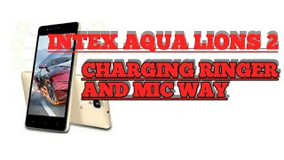 Intex Aqua Lions 2 Mic Ringer And Charging Problem Jumper Way.Intex Aqua Lions 2 Kaise thik kare.