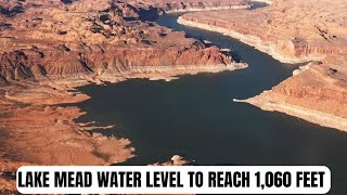 Lake Mead water levels to reach 1,060 feet in July!