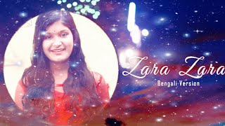 Zara Zara | Full Bengali Version | Archana | Valolaga Valobasar Tofat